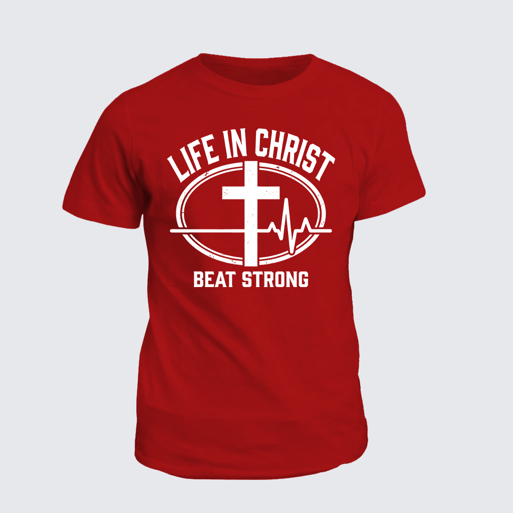 Classic Cotton Tee - Life In Christ Beat Strong