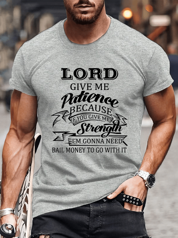 Classic Cotton Tee - Lord Give Me Patience