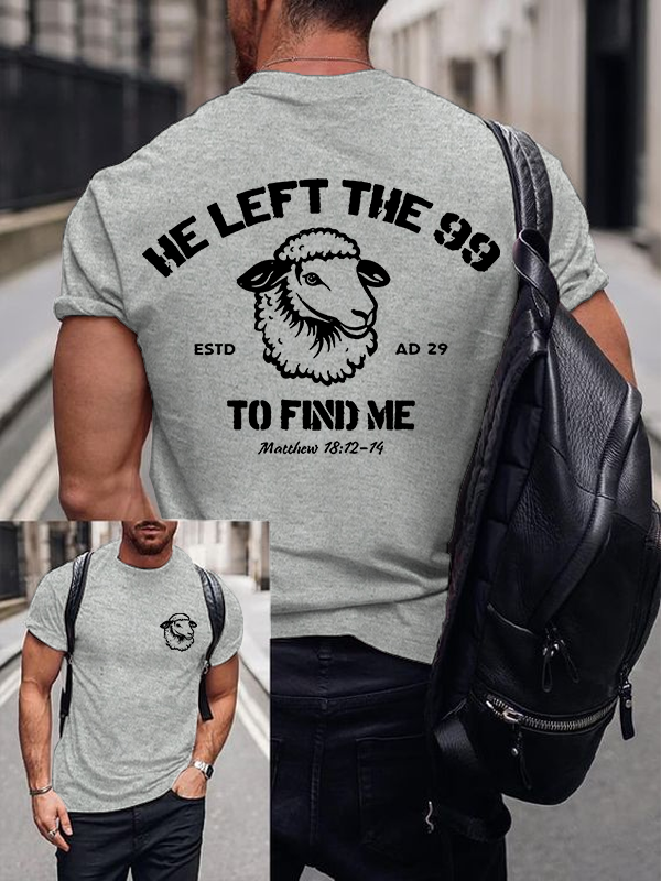 Classic Cotton Tee - He left the 99 to Find Me
