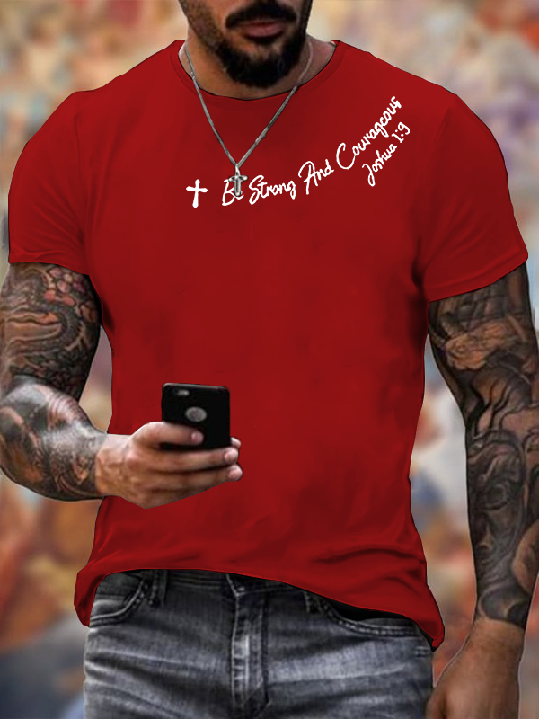 Classic Cotton Tee - Be Strong And Courageous