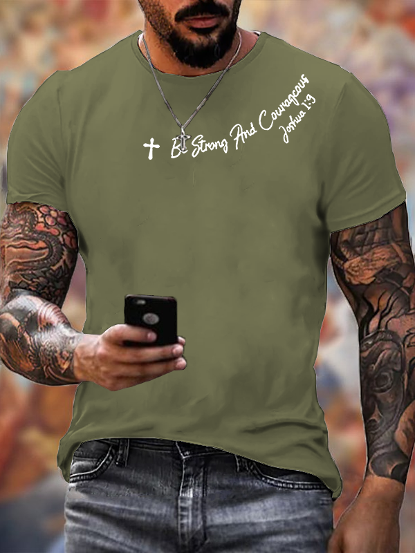 Classic Cotton Tee - Be Strong And Courageous