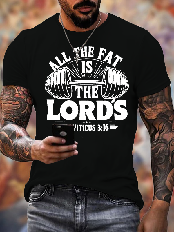 Classic Cotton Tee - All The Fat Is The Lord's