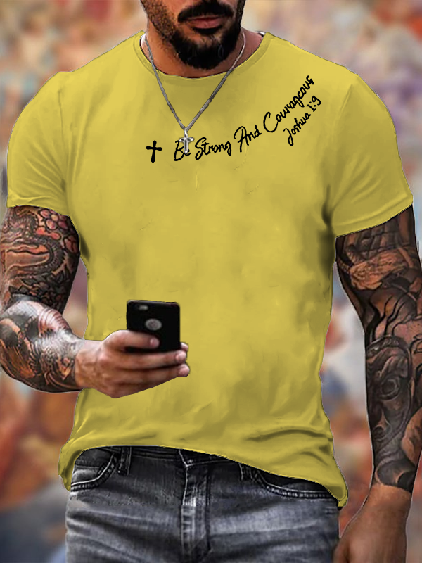 Classic Cotton Tee - Be Strong And Courageous