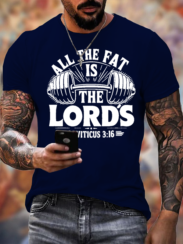 Classic Cotton Tee - All The Fat Is The Lord's