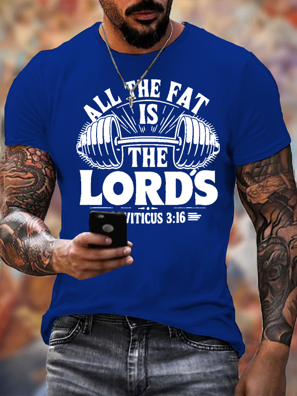 Classic Cotton Tee - All The Fat Is The Lord's