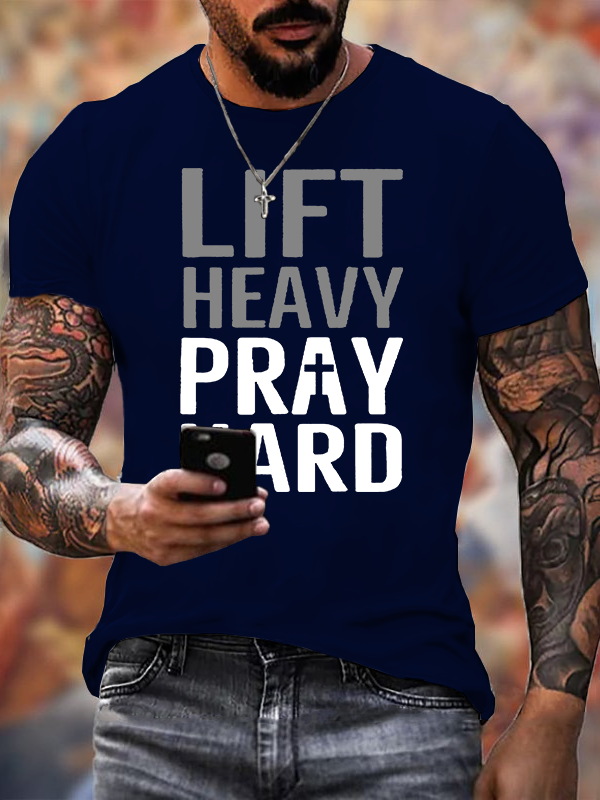 Classic Cotton Tee - Lift Heavy, Pray Hard