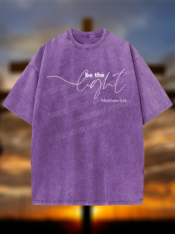 Be The Light Jesus God Christian Washed T-Shirt