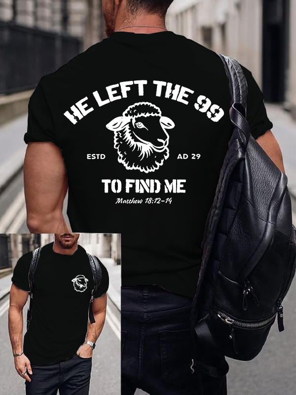 Classic Cotton Tee - He left the 99 to Find Me