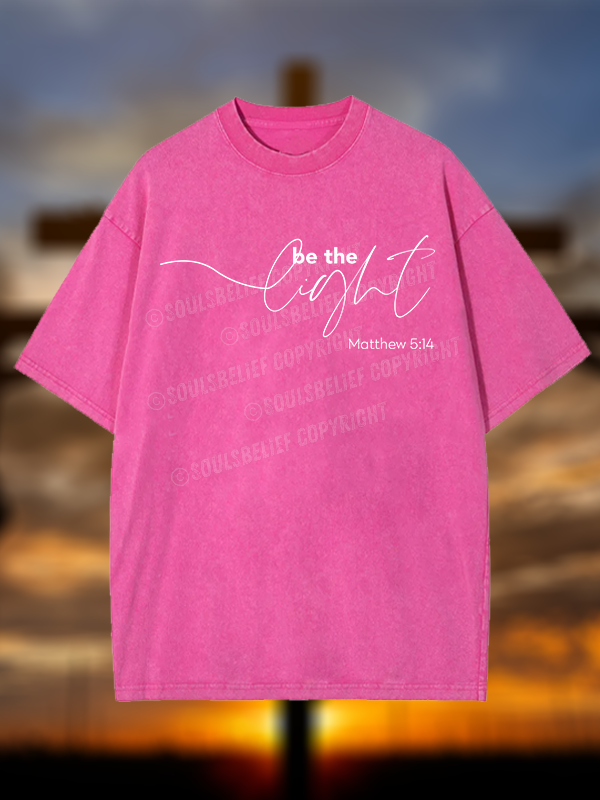 Be The Light Jesus God Christian Washed T-Shirt
