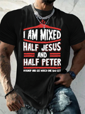 Classic Cotton Tee - I Am Mixed Half Jesus And Half Peter