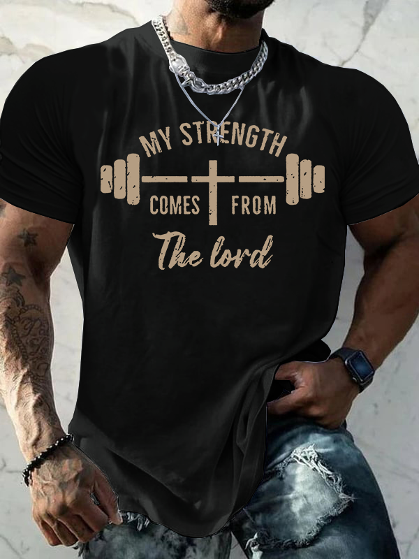 Classic Cotton Tee - My Strength Comes from The Lord
