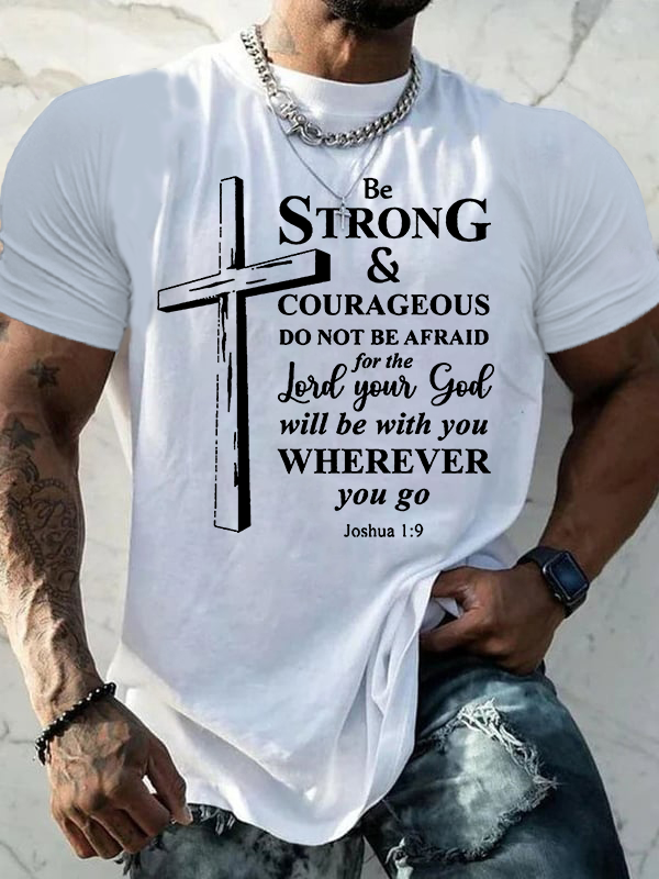 Classic Cotton Tee - Cross Be strong and courageous sign Joshua 1:9