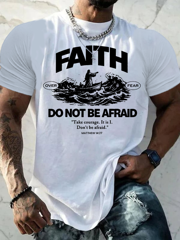 Classic Cotton Tee - Faith Not Be Afraid