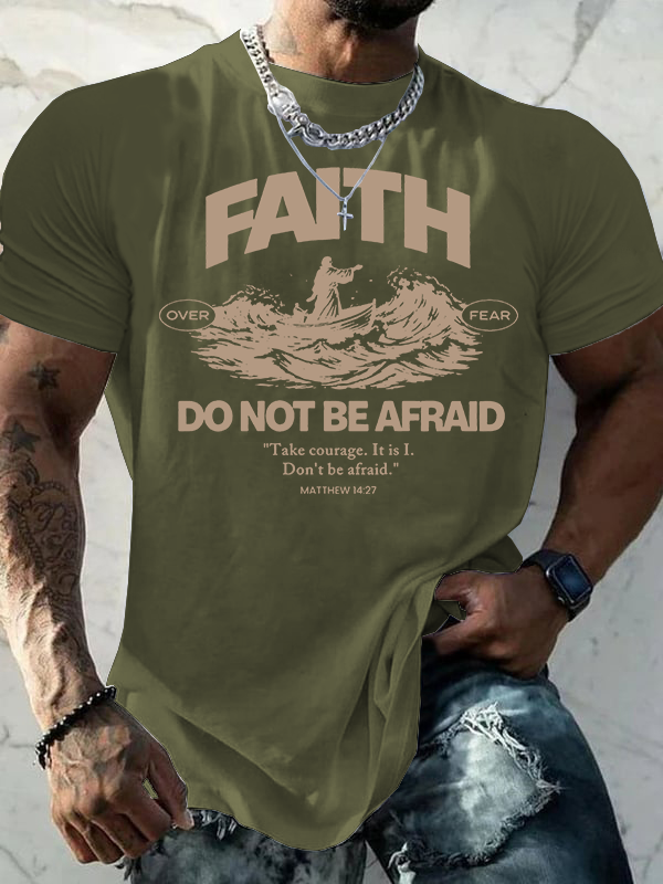Classic Cotton Tee - Faith Not Be Afraid
