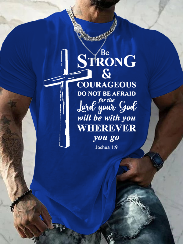 Classic Cotton Tee - Cross Be strong and courageous sign Joshua 1:9