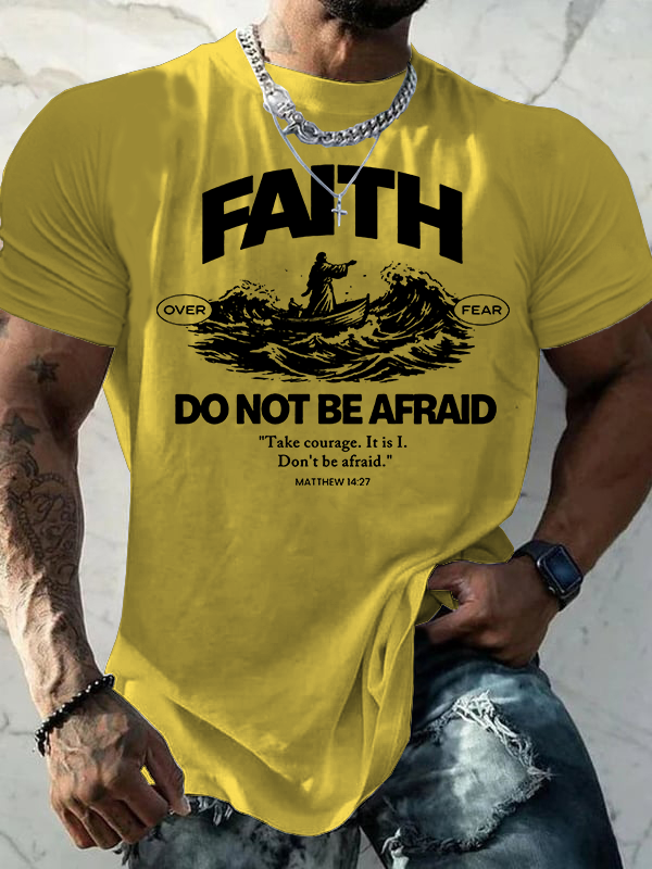 Classic Cotton Tee - Faith Not Be Afraid