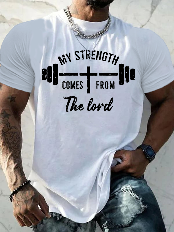 Classic Cotton Tee - My Strength Comes from The Lord