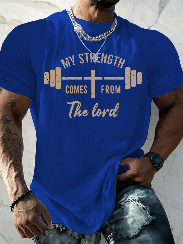 Classic Cotton Tee - My Strength Comes from The Lord
