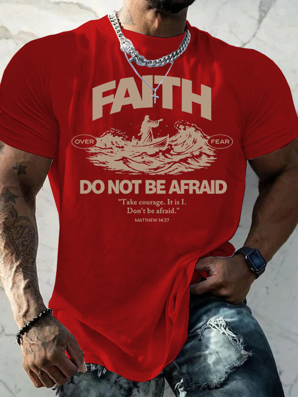 Classic Cotton Tee - Faith Not Be Afraid