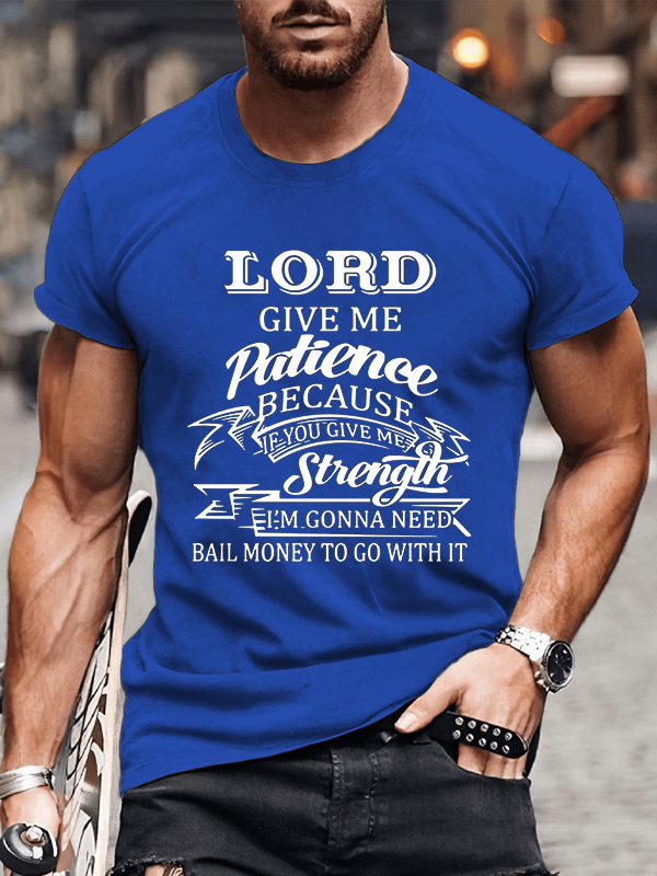 Classic Cotton Tee - Lord Give Me Patience