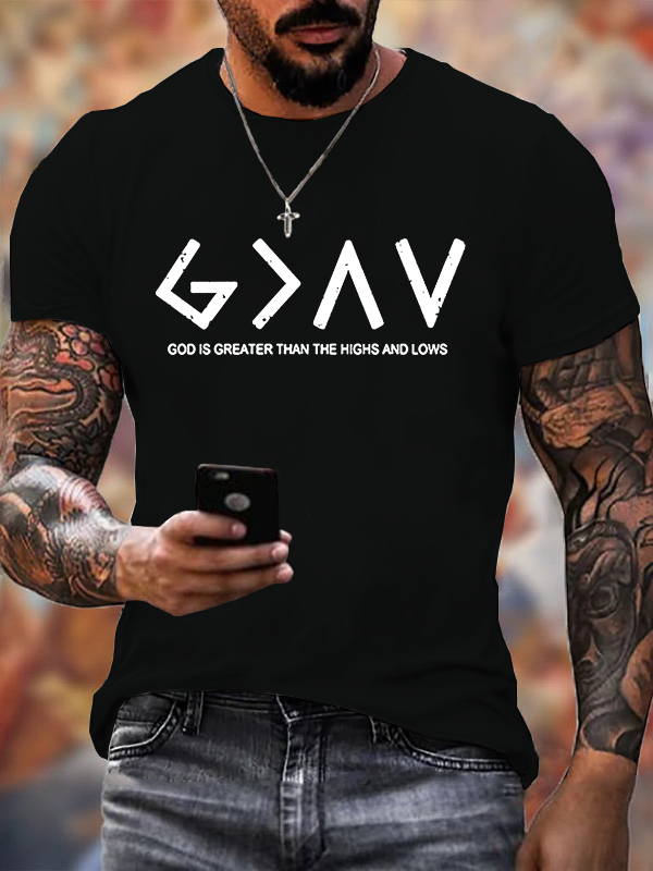 Classic Cotton Tee - God Is Greater Than The Highs And Lows