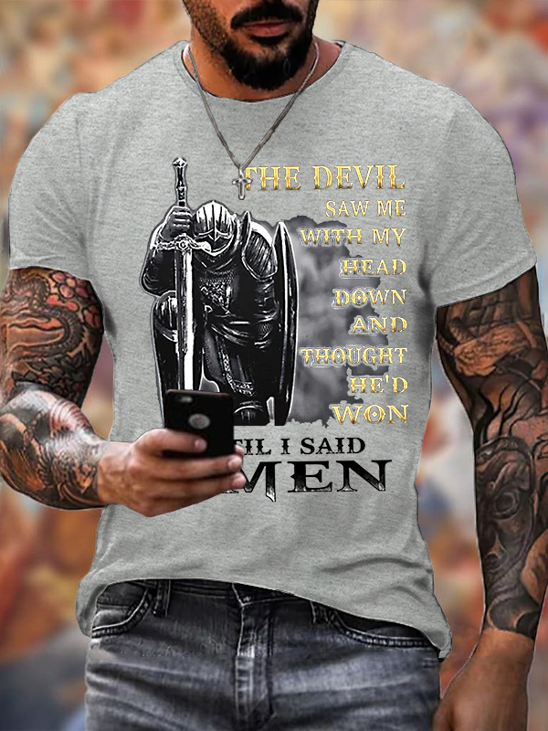 Classic Cotton Tee - The Devil Saw Me with My Head Down and Thought He'd Won Until I Said Amen
