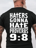 Classic Cotton Tee - Haters Gonna Hate, Proverbs 9:8