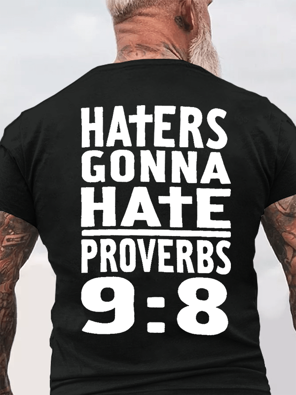 Classic Cotton Tee - Haters Gonna Hate, Proverbs 9:8