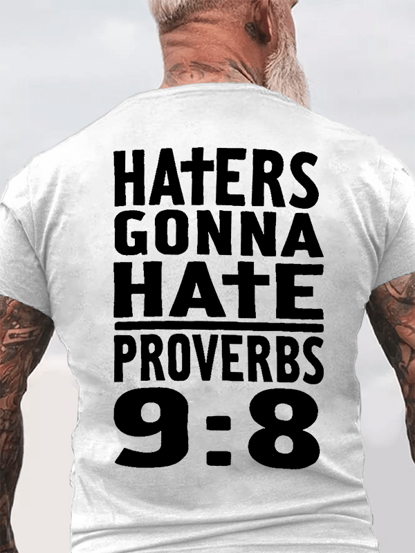 Classic Cotton Tee - Haters Gonna Hate, Proverbs 9:8