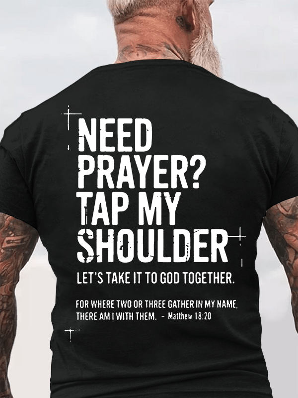 Classic Cotton Tee - Need Prayer Tap My Shoulder