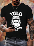 Classic Cotton Tee - Yolo Jk Brb Jesus