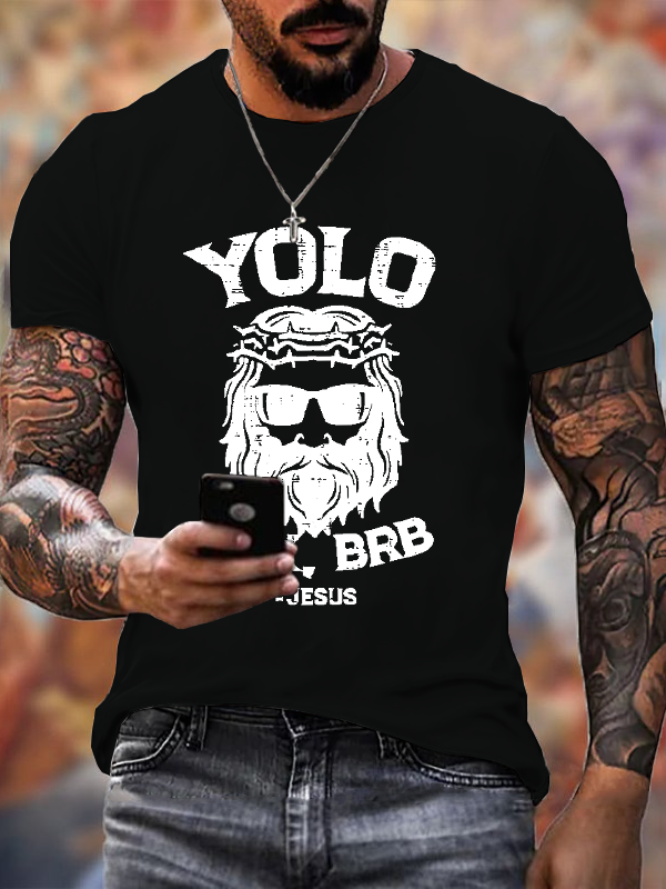 Classic Cotton Tee - Yolo Jk Brb Jesus