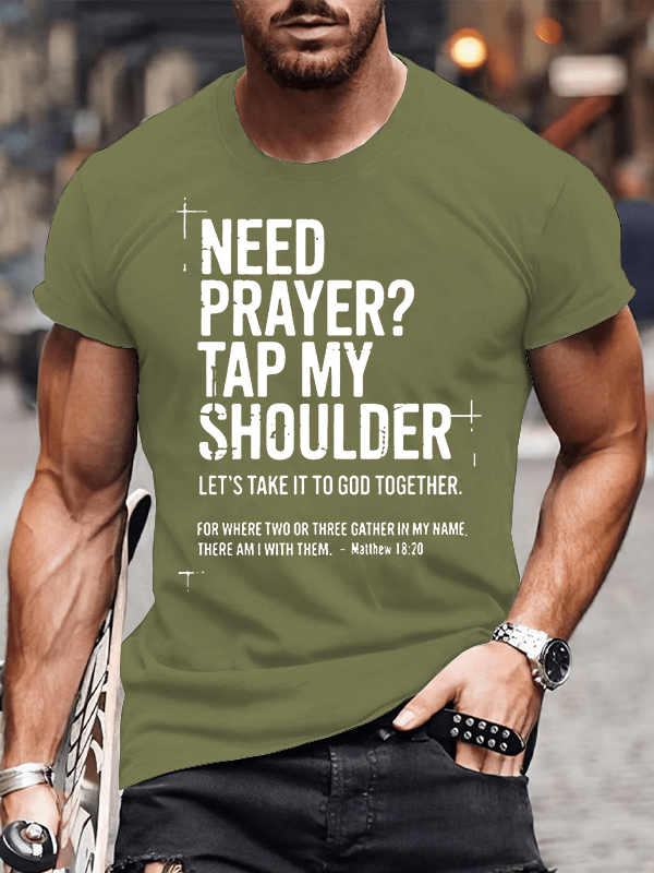 Classic Cotton Tee - Need Prayer Tap My Shoulder