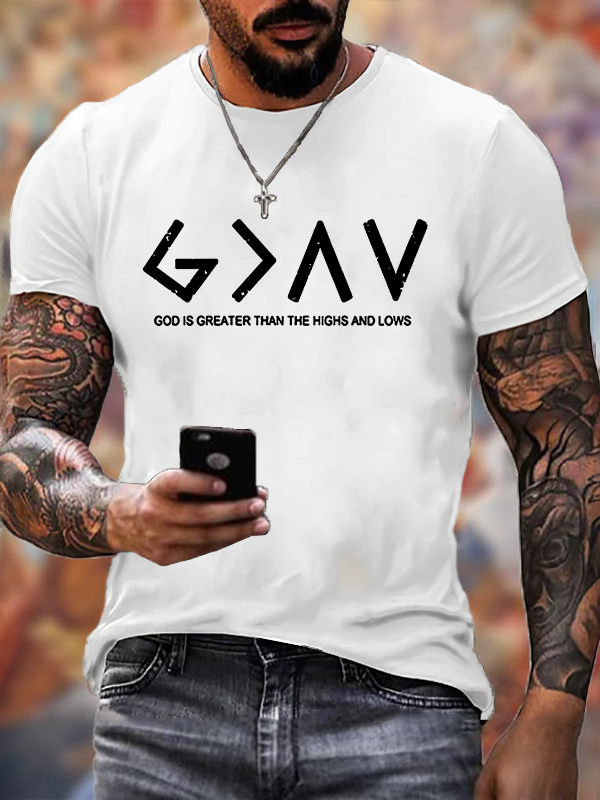 Classic Cotton Tee - God Is Greater Than The Highs And Lows