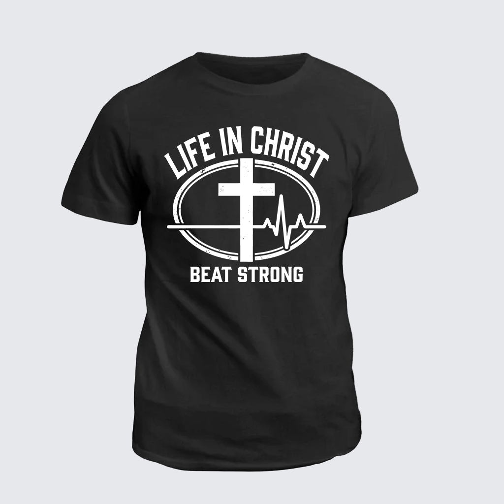 Classic Cotton Tee - Life In Christ Beat Strong