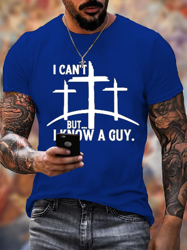 Classic Cotton Tee -  "I Can't But...I Know A Guy"