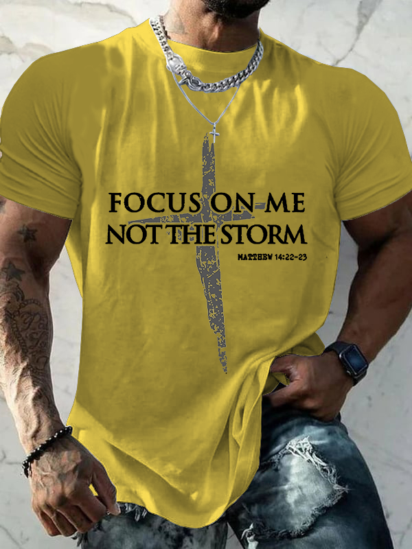 Classic Cotton Tee - Focus on Me, Not The Storm