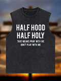 Half Hood Half Holy That Means Pray With Me Don't Play With Me Christian Washed Tank