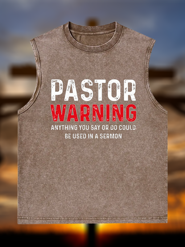 Pastor Warning Anything You Say or Do Could Be Used in a Sermon Jesus God Christian Washed Tank