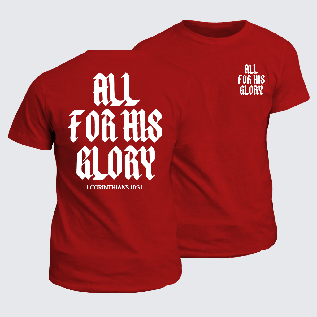 Classic Cotton Tee - All For His Glory