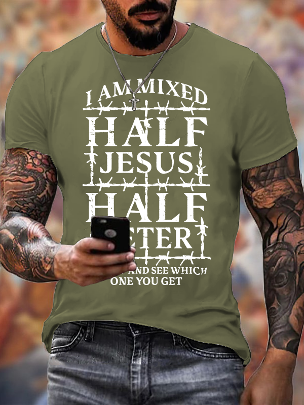 Classic Cotton Tee - I Am Mixed Half Jesus And Half Peter