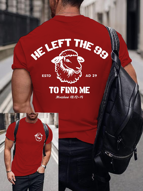 Classic Cotton Tee - He left the 99 to Find Me