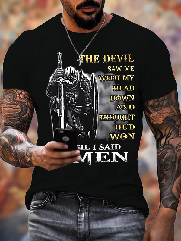 Classic Cotton Tee - The Devil Saw Me with My Head Down and Thought He'd Won Until I Said Amen