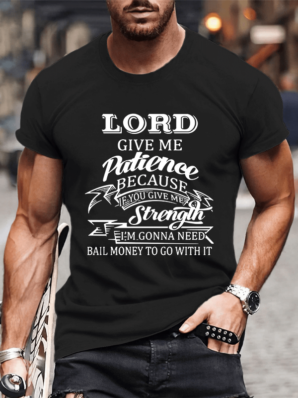 Classic Cotton Tee - Lord Give Me Patience