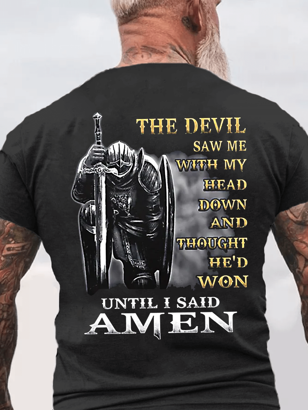 Classic Cotton Tee - The Devil Saw Me with My Head Down and Thought He'd Won Until I Said Amen Tee