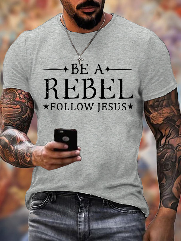 Classic Cotton Tee - Be A Rebel Follow Jesus