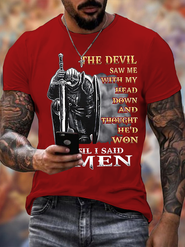 Classic Cotton Tee - The Devil Saw Me with My Head Down and Thought He'd Won Until I Said Amen