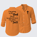 I¡¯m Going to Let God Fix It Because if I Fix It I¡¯m Going to Jail Resort Casual Shirt