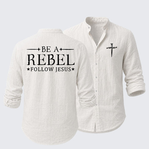 Be A Rebel Follow Jesus Resort Casual Shirt
