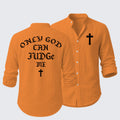 Only God Can Judge Me Resort Casual Shirt